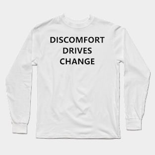 MVD Quote 6 - DiscomfortDrivesChange Long Sleeve T-Shirt
